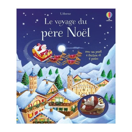 Le voyage du Père Noël - Livre avec jouet à friction