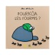 Pourkôa les fourmis ?